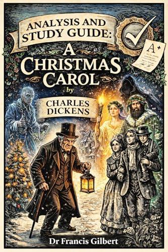 Analysis & Study Guide: A Christmas Carol by Charles Dickens :