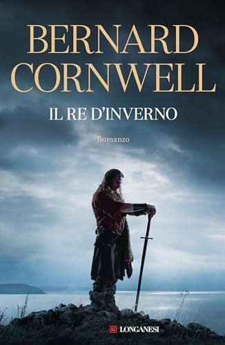 Il re d'inverno. Nuova edizione integrale (La Saga di Excalibur)