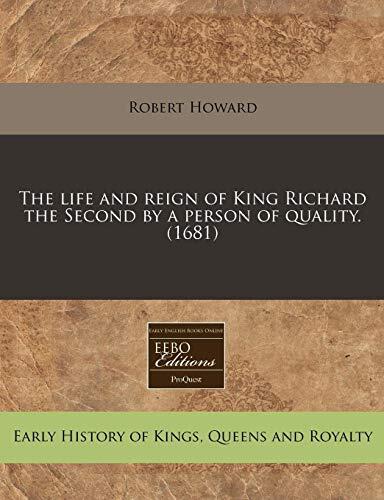 The Life and Reign of King Richard the Second