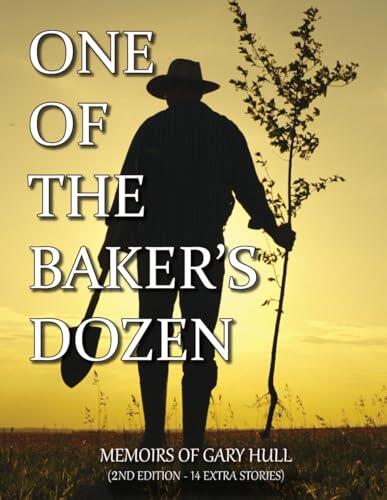 One of The Baker's Dozen: Memoirs of Gary Hull