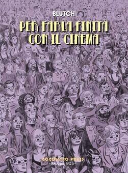 Per farla finita con il cinema
