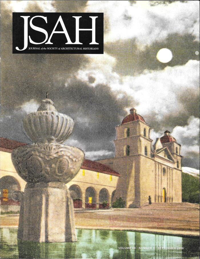 JSAH Journal of the Society of Architectural Historians: September 2010; Volume 69, Number 3
