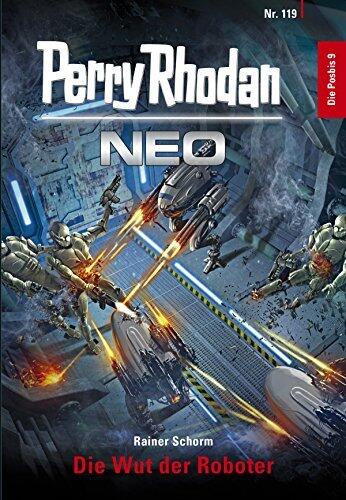 Perry Rhodan Neo 119: Die Wut der Roboter: Staffel: Die Posbis 9 von 10