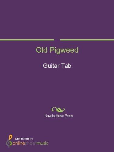 Old Pigweed