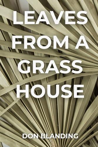 Leaves from a Grass House