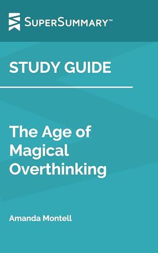 The Age of Magical Overthinking