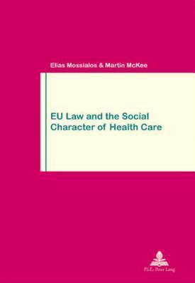EU Law and the Social Character of Health Care: Second Printing