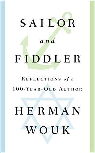 Sailor and Fiddler: Reflections of a 100-Year-Old Author