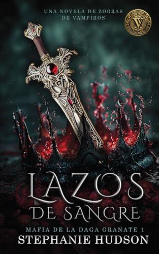 Lazos de sangre: una novela de la saga Vampire Vixen