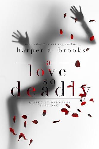 A Love So Deadly: A Dark Vampire Romance