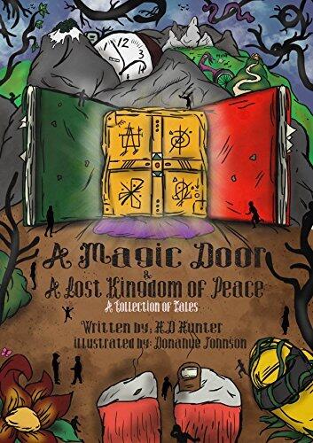 A Magic Door and a Lost Kingdom of Peace: A Collection of Tales