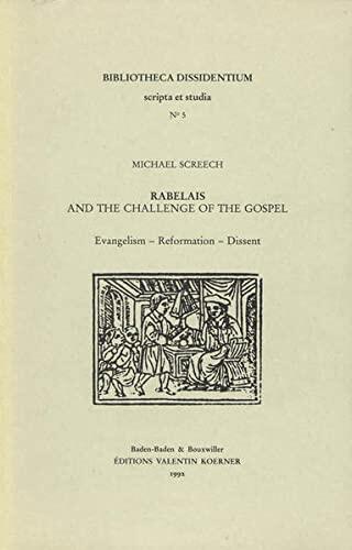 Rabelais and the challenge of the Gospel: Evangelism, reformation, dissent
