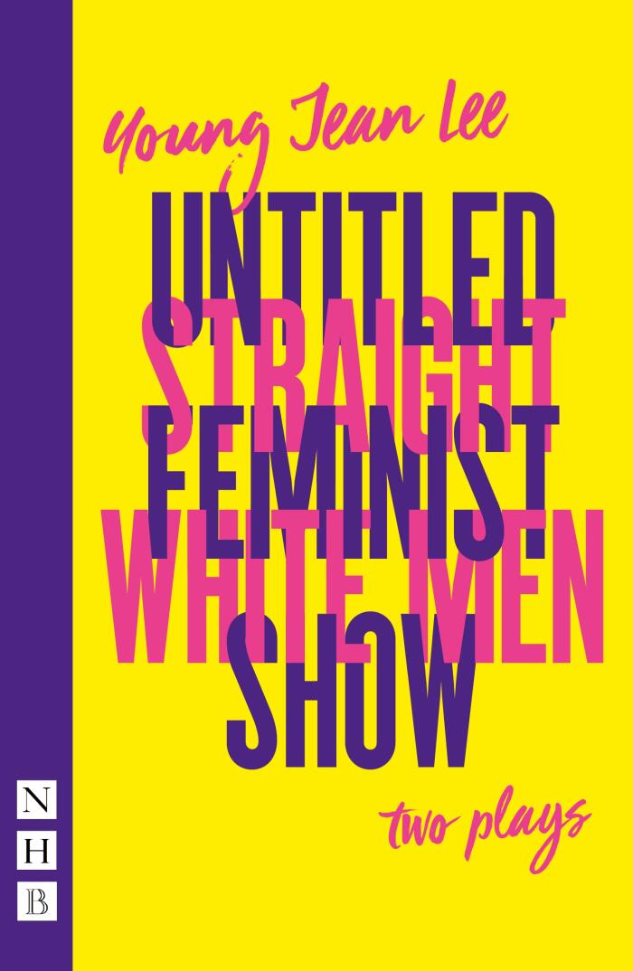 Straight White Men & Untitled Feminist Show: Two Plays