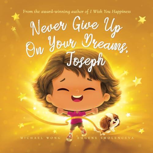 Never Give Up On Your Dreams, Joseph
