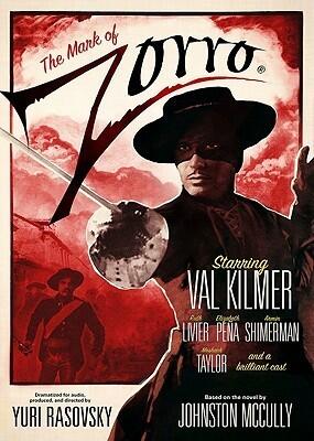The Mark of Zorro (A Full-Cast Audio Dramatization)