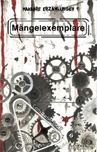 Mängelexemplare - Makabre Erzählungen