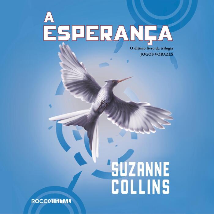 A esperança [Mockingjay]: Trilogia Jogos Vorazes 3 [The Hunger Games, Book 3]