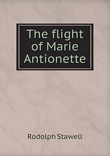 The flight of Marie Antionette