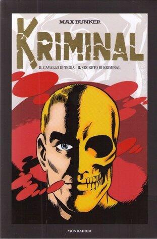 Kriminal vol. 6: Il cavallo di troia - Il segreto di Kriminal