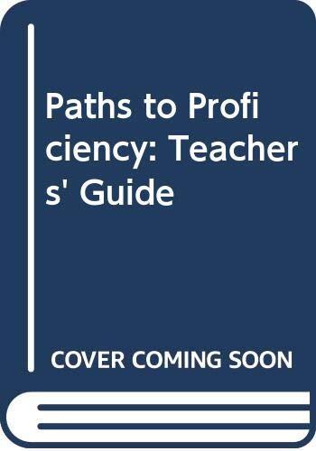 Paths to Proficiency: Teacher's Guide