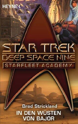 Star Trek - Starfleet Academy: In den Wüsten von Bajor: Roman