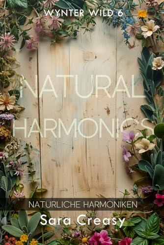 Natural Harmonics: Natürliche Harmoniken (Wynter Wild, deutsche Ausgabe)