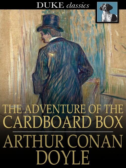 The Adventure of the Cardboard Box - a Sherlock Holmes Short Story