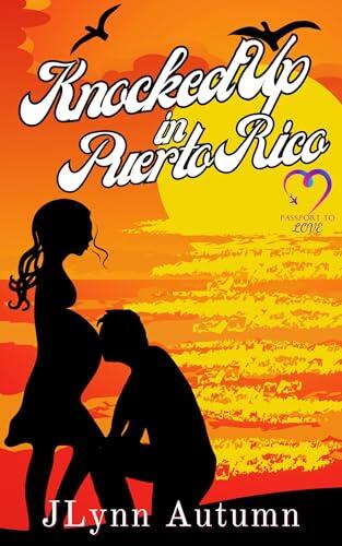 Knocked Up in Puerto Rico