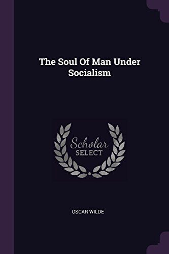 The Soul Of Man Under Socialism