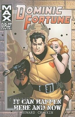 Dominic Fortune: It Can Happen Here and Now