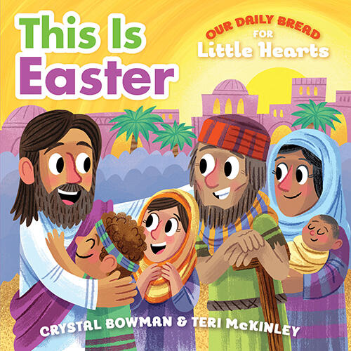 This Is Easter: (A Rhyming Board Book About Jesus' Resurrection for Toddlers and Preschoolers Ages 1-3)