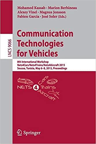 Communication Technologies for Vehicles: 8th International Workshop, Nets4Cars/Nets4Trains/Nets4Aircraft 2015, Sousse, Tunisia, May 6-8, 2015. ... Networks and Telecommunications)