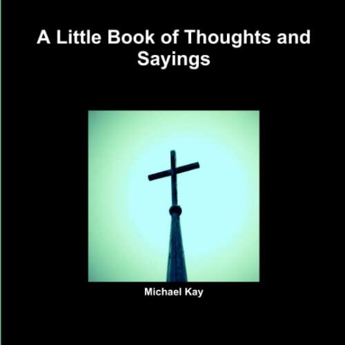 A Little Book of Thoughts and Sayings