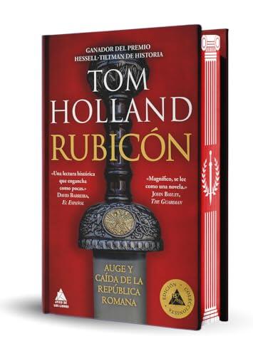 Rubicón (edición especial limitada en tapa dura con cantos pintados): Auge y caída de la República romana