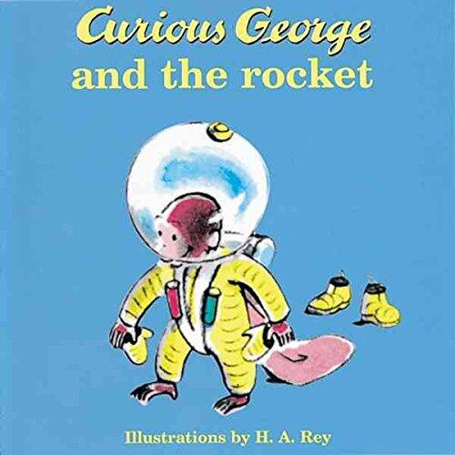 Curious George and the Rocket (H. A. Rey)
