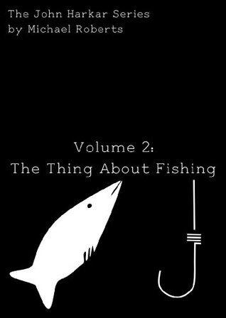 The Thing About Fishing