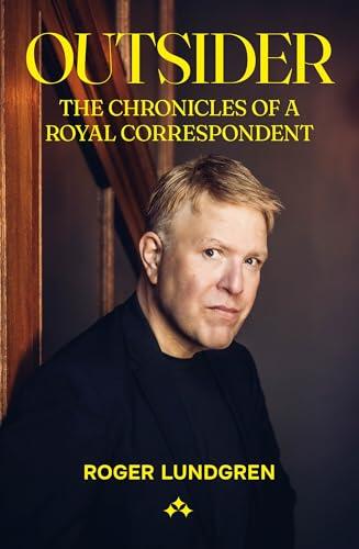 Outsider: The chronicles of a royal correspondent