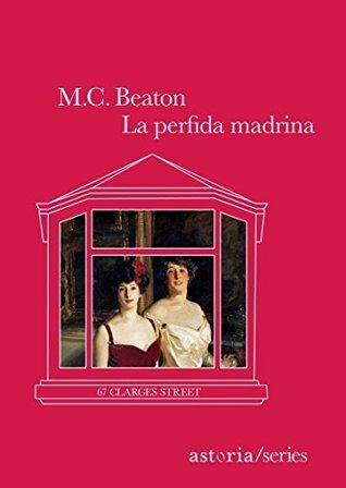 La perfida madrina: 67 Clarges Street