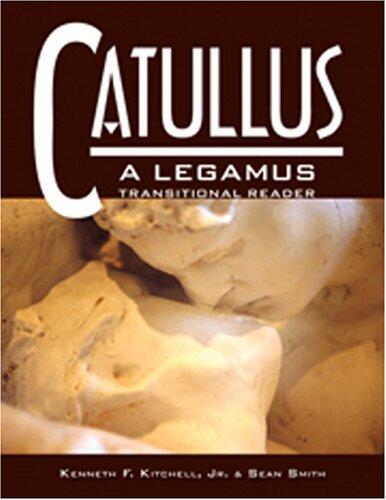 Catullus: A Legamus Transitional Reader