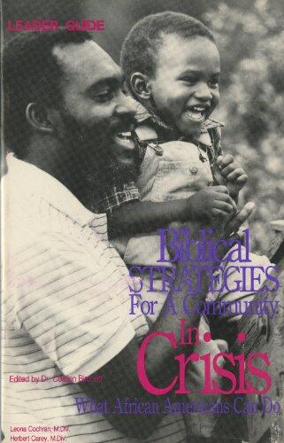Biblical Strategies for a Community in Crisis: What African Americans Can Do