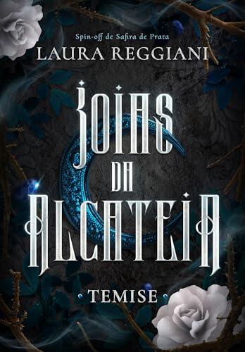 Joias da Alcateia - Temise: Um Spin-Off de Safira de Prata (Safira de Prata - Edições Especiais)