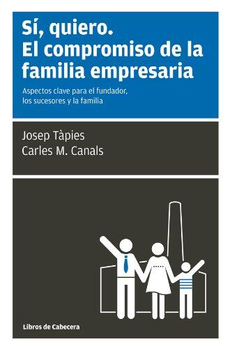Sí, Quiero: El Compromiso de la Familia Empresaria