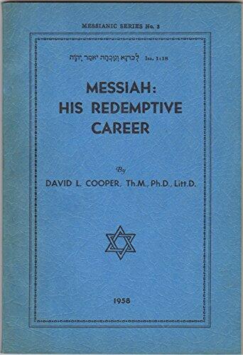 Messiah: His Redemptive Career.