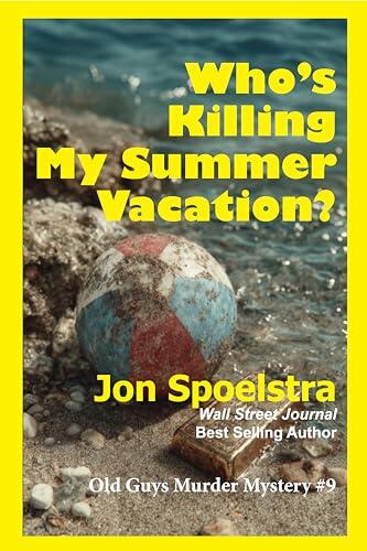 Who's Killing My Summer Vacation?: Old Guys Murder Mystery