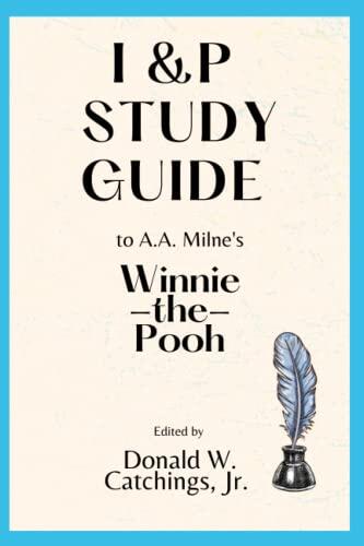I & P Study Guide to A.A. Milne's Winnie-the-Pooh