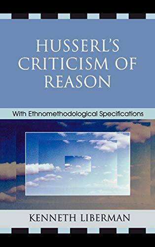 Husserl's Criticism of Reason: With Ethnomethodological Specifications
