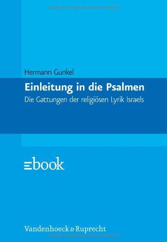 Einleitung in die Psalmen: Die Gattungen der religiosen Lyrik Israels (Gottinger Universitatsschriften - Serie a: Schriften)