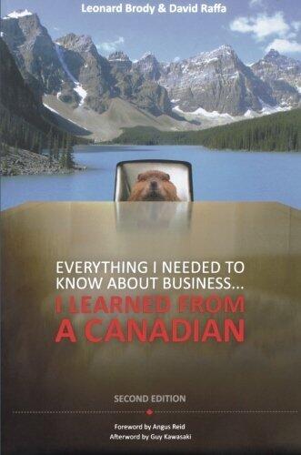 Everything I Needed to Know About Business... I Learned from a Canadian