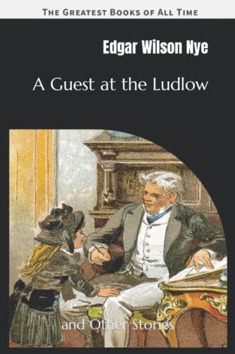 A Guest at the Ludlow: and Other Stories