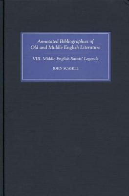 Middle English Saints' Legends (Annotated Bibliographies, 8)